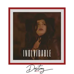 Inolvidable - Single by Destiny Navaira album reviews, ratings, credits