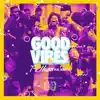 Good Vibes (feat. Booster) - Single album lyrics, reviews, download