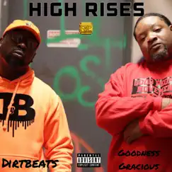 High Rises - Single by Goodness Gracious & Dirtbeats album reviews, ratings, credits