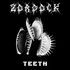 Teeth - Single by Zordock album reviews, ratings, credits
