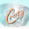 Call Me Crazy - Single album lyrics, reviews, download