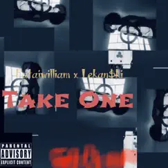 Take One (feat. Lekan$ki) - Single by Fatai William album reviews, ratings, credits