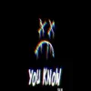 You Know (feat. Mel) - Single album lyrics, reviews, download