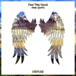Feel This Good (feat. Qwirk) Song Lyrics