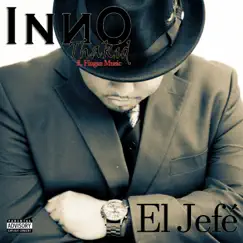 El Jefe - Single by Inno Thakid & Fingaz Music album reviews, ratings, credits