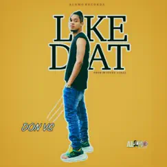 Like Dat - Single by Don vs album reviews, ratings, credits