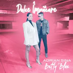 Dulce Impacare - Single by Adrian Sina & Betty Blue album reviews, ratings, credits