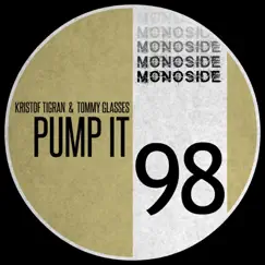 Pump It - Single by Kristof Tigran & Tommy Glasses album reviews, ratings, credits