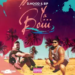Ya Boiii - EP by D. Hood & B.I.P. album reviews, ratings, credits