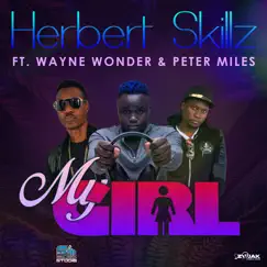 My Girl (feat. Wayne Wonder & Peter Miles) - Single by HerbertSkillz album reviews, ratings, credits