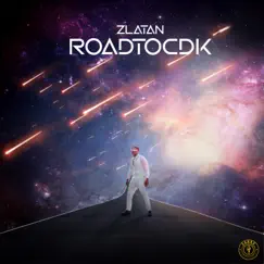RoadToCDK - EP by Zlatan album reviews, ratings, credits