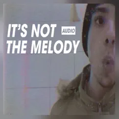 It's Not The Melody - Single by Pwad album reviews, ratings, credits