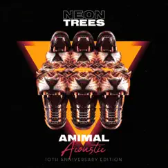 Animal (10th Anniversary Edition) [Acoustic] - Single by Neon Trees album reviews, ratings, credits