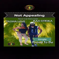 Not Appealing (feat. Tasha Love) Song Lyrics