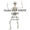 Chaaa/R.I.P WHITE LIGHT - Single album lyrics, reviews, download