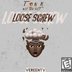 Loose Screw - Single by Tonk Wit Tha Gift album reviews, ratings, credits