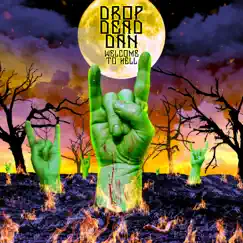 Welcome To Hell - Single by DROP DEAD DAN album reviews, ratings, credits