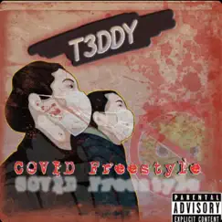 Covid Freestyle (feat. C. hook) - Single by T3ddy album reviews, ratings, credits