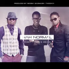 Nah Normal (feat. Radio & Weasel) - Single by A Pass album reviews, ratings, credits
