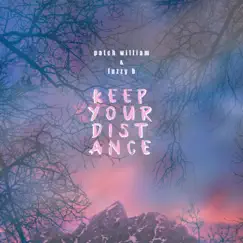 Keep Your Distance - EP by Fuzzy B. & Patch William album reviews, ratings, credits