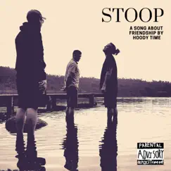 Stoop - Single by Hoody Time album reviews, ratings, credits