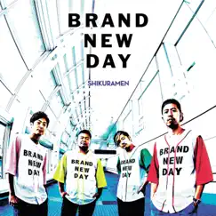 Brand New Day - Single by Shikuramen album reviews, ratings, credits