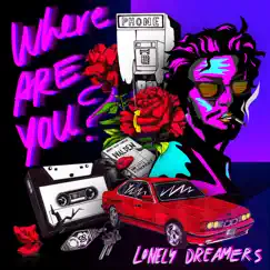 Where Are You? by Lonely Dreamers album reviews, ratings, credits