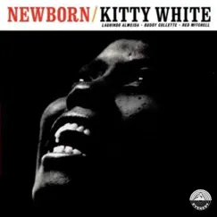 Newborn by Kitty White & Laurindo Almeida album reviews, ratings, credits