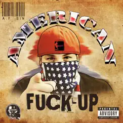 American F**k-Up by A.F. Sin album reviews, ratings, credits