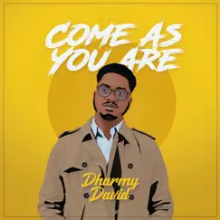Come As You Are - Single by Dharmy David album reviews, ratings, credits