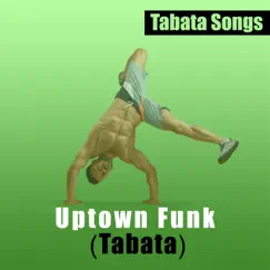 Uptown Funk - Single by Tabata Songs album reviews, ratings, credits