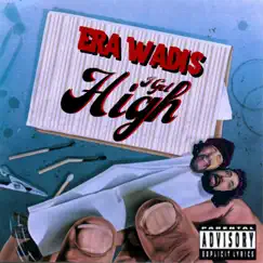 I Get High - Single by Era Wadi album reviews, ratings, credits