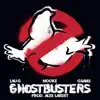 Ghostbusters (feat. MOOKE & Lau G) - Single album lyrics, reviews, download