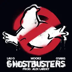 Ghostbusters (feat. MOOKE & Lau G) - Single by Gsaias album reviews, ratings, credits