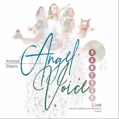 Angel Voice Mantras (Live Version from France) - EP by Andrea Sáenz album reviews, ratings, credits