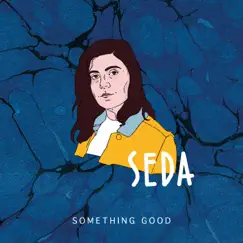 Something Good - Single by SEDA album reviews, ratings, credits