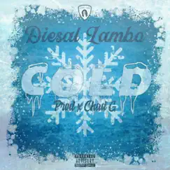 Cold - Single by Diesal Lambo album reviews, ratings, credits