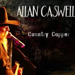 Country Copper - Single by Allan Caswell album reviews, ratings, credits