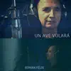 Un Ave Volará album lyrics, reviews, download