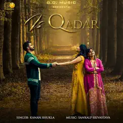 Is Qadar - Single by Kanan Shukla album reviews, ratings, credits