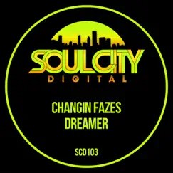 Dreamer - Single by Changin Fazes album reviews, ratings, credits