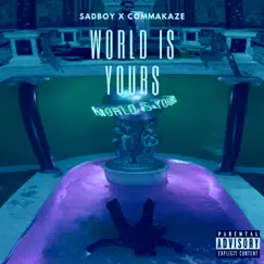 World Is Mine (feat. Commakaze) Song Lyrics