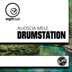 Drumstation (Bunz Music Remix) - Single by Alioscia Mele, Bunz & ExpressNYC album reviews, ratings, credits