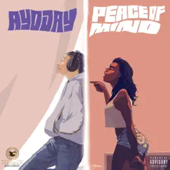 Peace of Mind - Single by Ayo Jay album reviews, ratings, credits