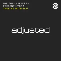 Take Me With You - Single by The Thrillseekers & Hydra album reviews, ratings, credits