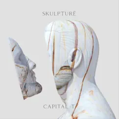 Skulpturë by Capital T album reviews, ratings, credits