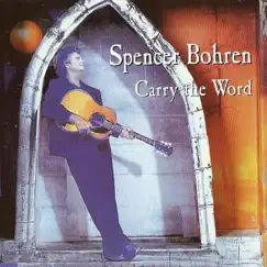 Carry the Word by Spencer Bohren album reviews, ratings, credits