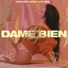 Dame Bien (feat. Big Freedia) - Single album lyrics, reviews, download