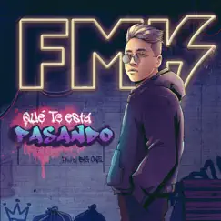 Qué Te Está Pasando - Single by FMK album reviews, ratings, credits