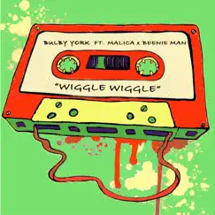 Wiggle Wiggle (feat. Malica & Beenie Man) - Single by Bulby York album reviews, ratings, credits